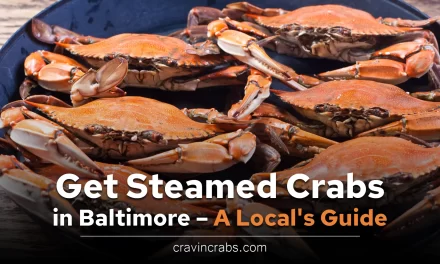 Best Places to Get Steamed Crabs in Baltimore – A Local’s Guide