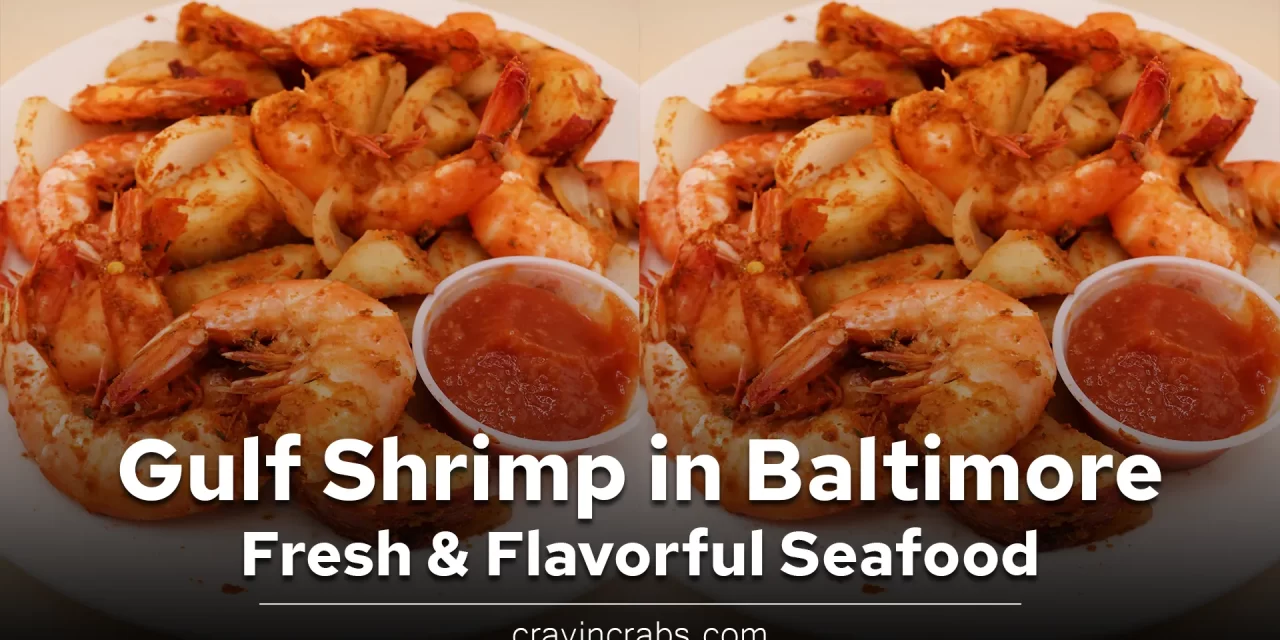 Where to Buy Gulf Shrimp in Baltimore – Fresh & Flavorful Seafood