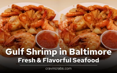 Where to Buy Gulf Shrimp in Baltimore – Fresh & Flavorful Seafood